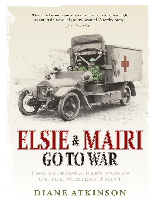 Title details for Elsie and Mairi Go to War by Diane Atkinson - Available